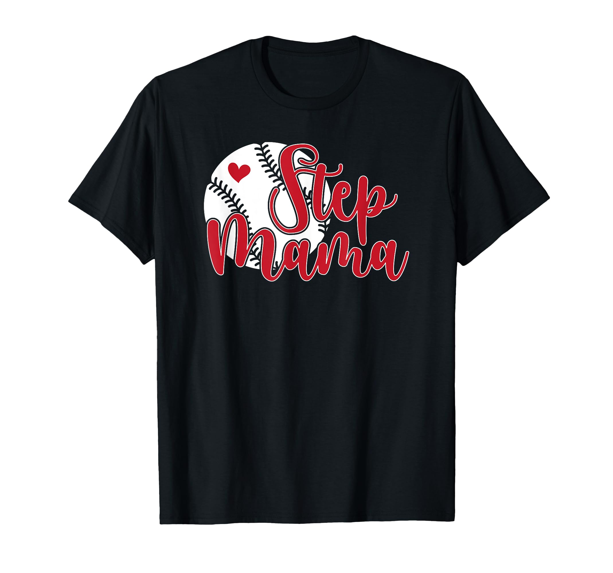 Step Mama Baseball Step Mom Baseball T-Shirt - Graphic Print for Adults - T-Shirt, Sweatshirt, Hoodie