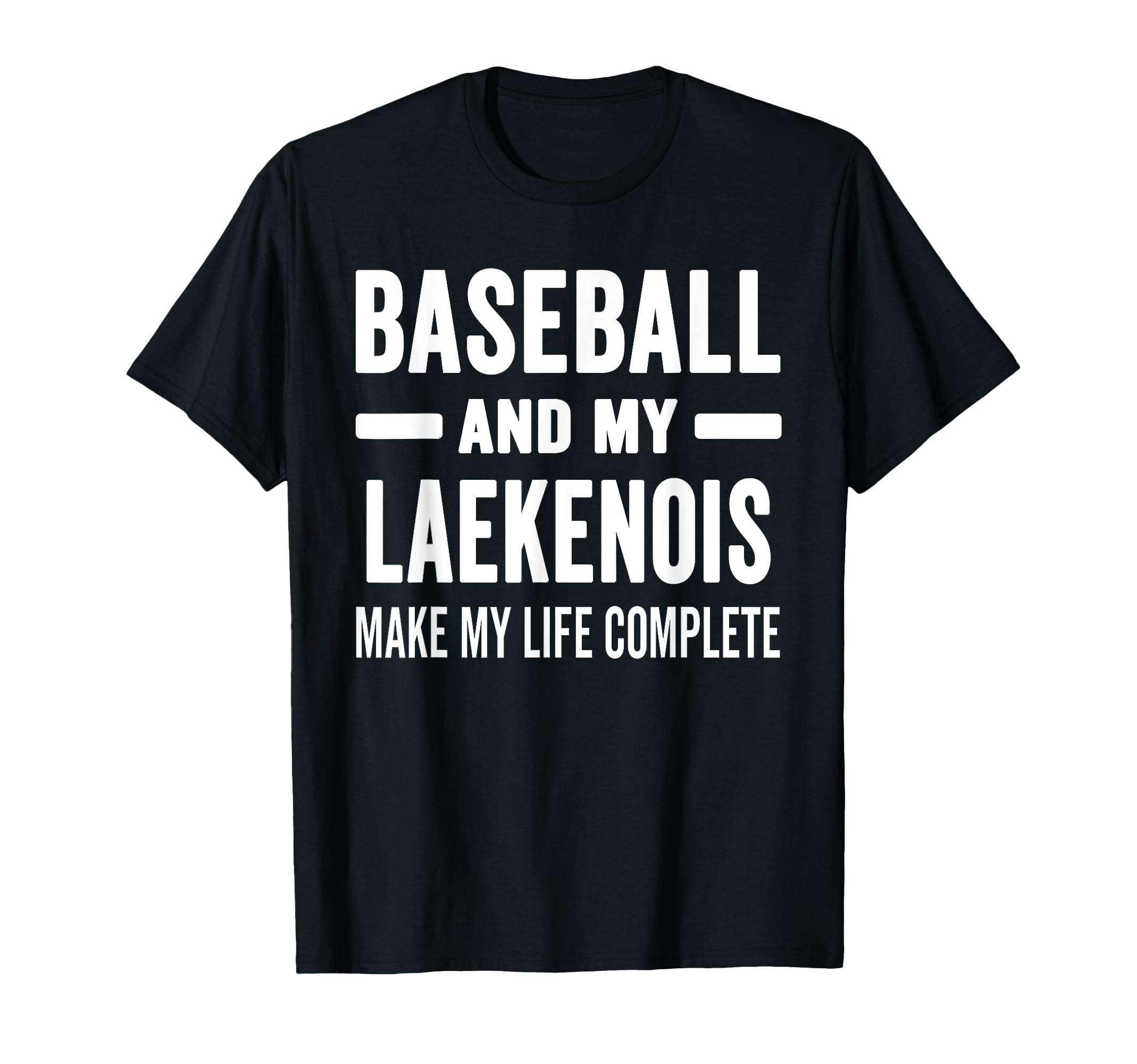 Baseball And My Laekenois Mama Dog T-Shirt - Trendy Graphic Men Women - T-Shirt, Sweatshirt, Hoodie