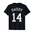 Daddy Uniform No 14 Football Dad T-Shirt - Aesthetic Graphic Men Women - T-Shirt, Sweatshirt, Hoodie