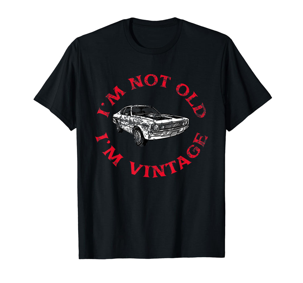 Im Not Old Im Funny Car T-Shirt - Fun Novelty Design Unisex - T-Shirt, Sweatshirt, Hoodie