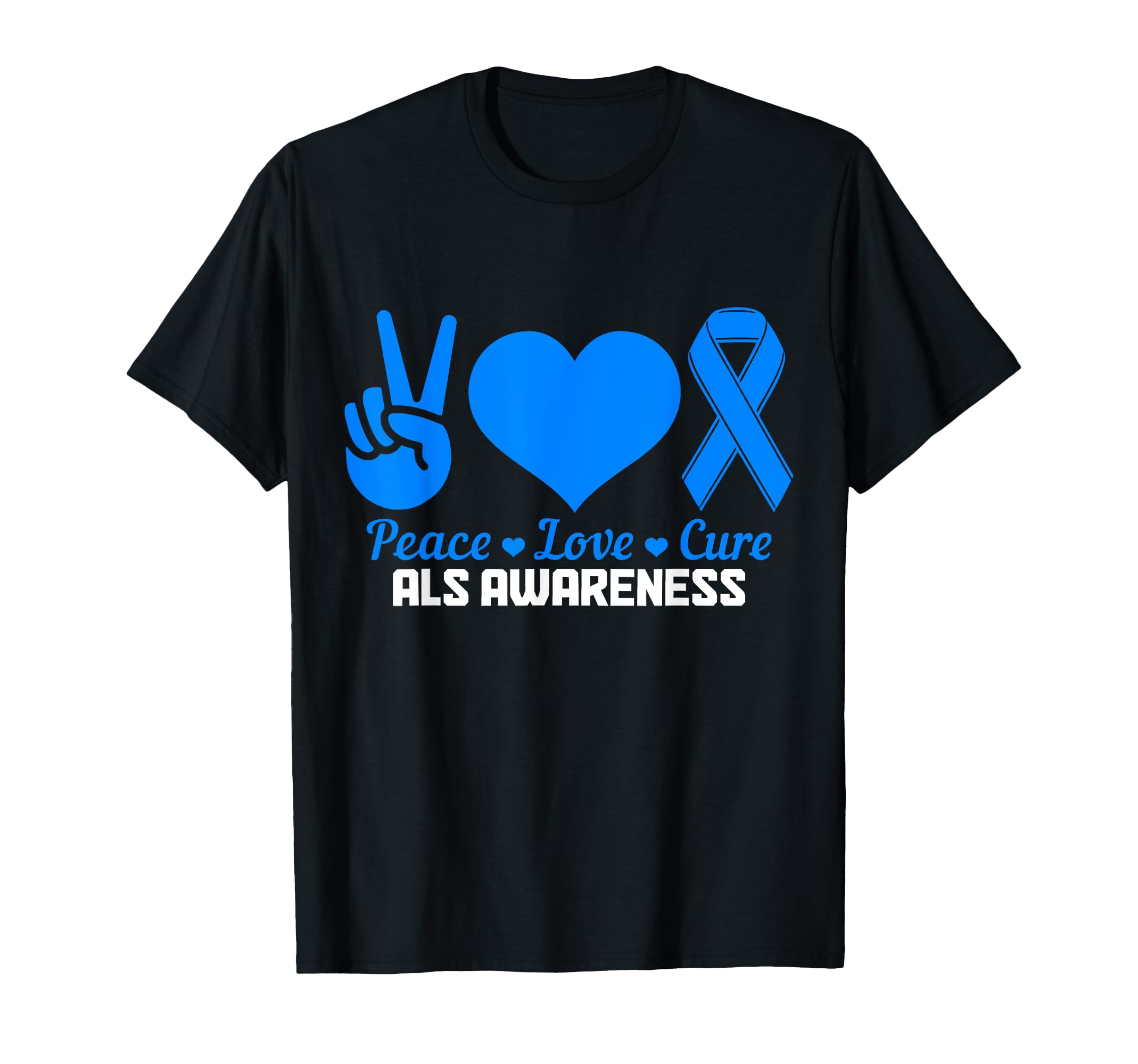 Als Awareness Month Peace Love Cure Blue T-Shirt - Graphic Print Unisex - T-Shirt, Sweatshirt, Hoodie
