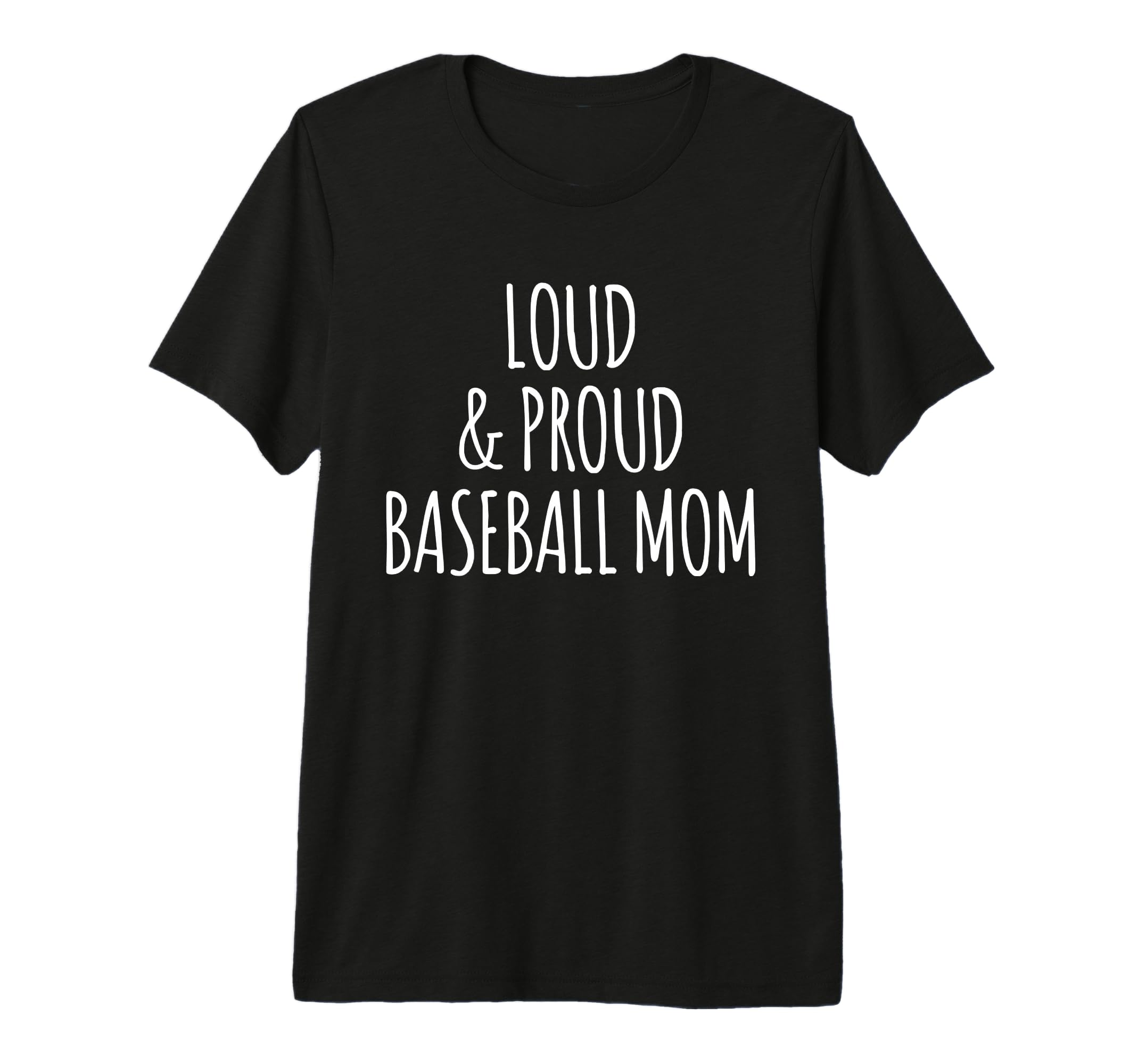 Funny Loud And Proud Baseball Moms T-Shirt - Unique Graphic for Adults - T-Shirt, Sweatshirt, Hoodie