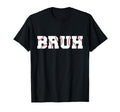 Bruh Meme Funny Baseball Brother Son T-Shirt - Custom Art Print Unisex - T-Shirt, Sweatshirt, Hoodie