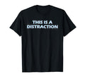 This Is Distraction Vaporwave T-Shirt - Casual Everyday Wear Men Women - T-Shirt, Sweatshirt, Hoodie