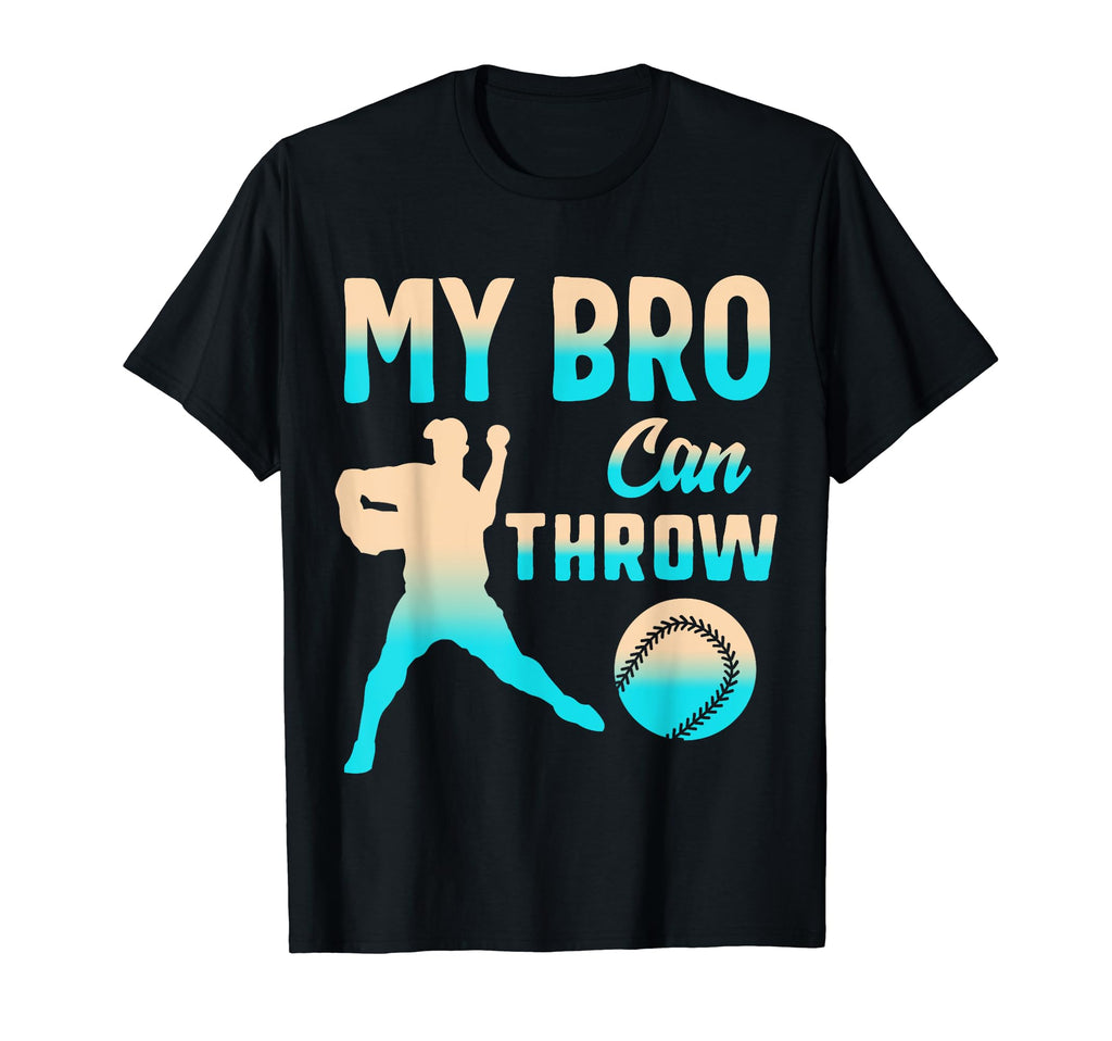 My Bro Can Throw Baseball Brother And T-Shirt - Minimalist Print Men Women - T-Shirt, Sweatshirt, Hoodie
