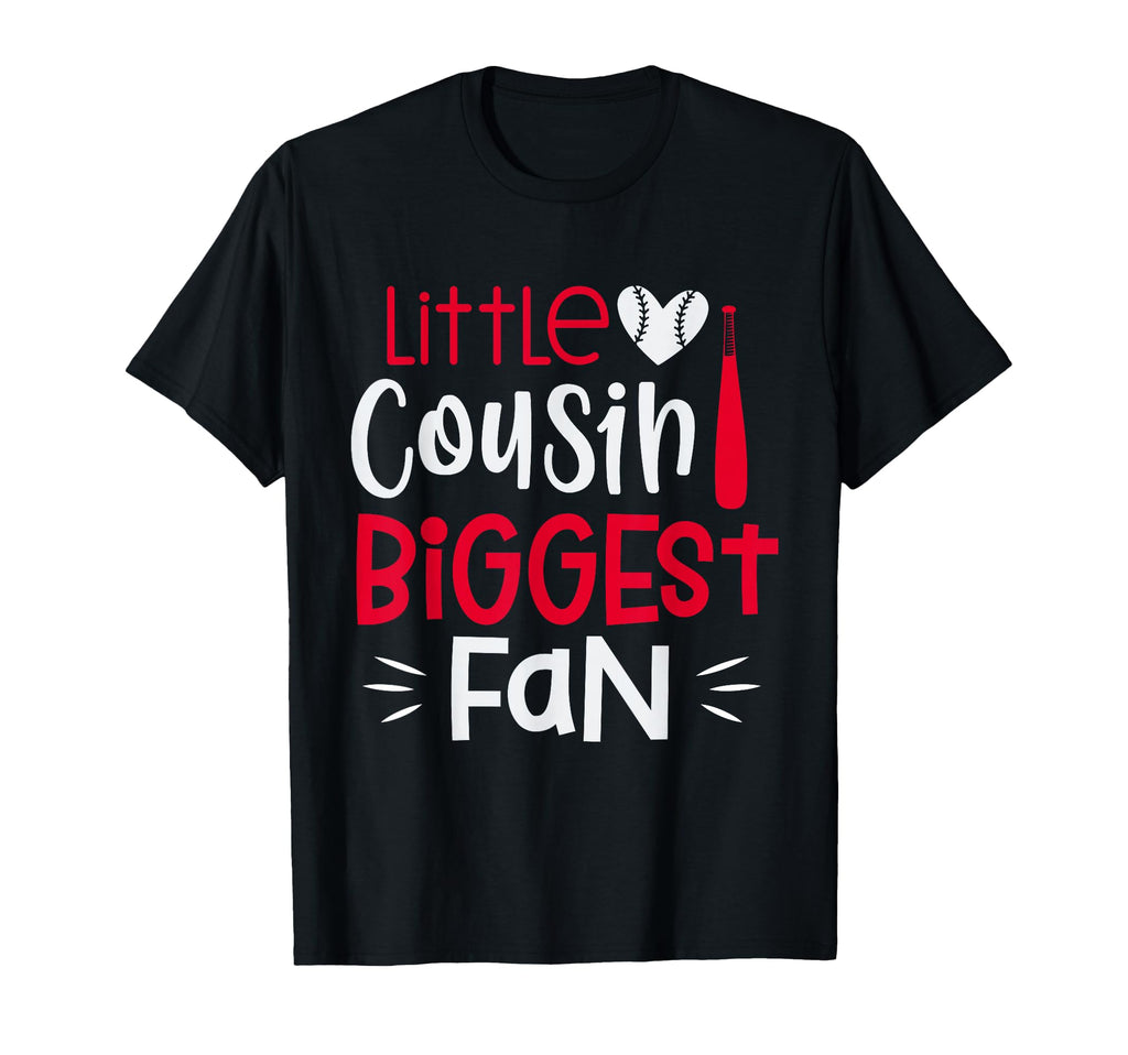 Baseball Little Cousin Biggest Fan T-Shirt - Fun Novelty Design Men Women - T-Shirt, Sweatshirt, Hoodie