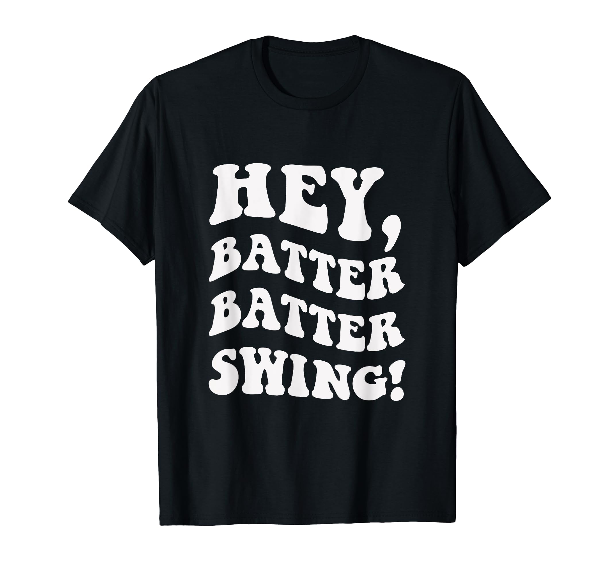 Hey Batter Batter Swing T-Shirt - Aesthetic Graphic Unisex - T-Shirt, Sweatshirt, Hoodie