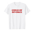 Child Divorce Y2K Aesthetic T-Shirt - Novelty Apparel for Adults - T-Shirt, Sweatshirt, Hoodie