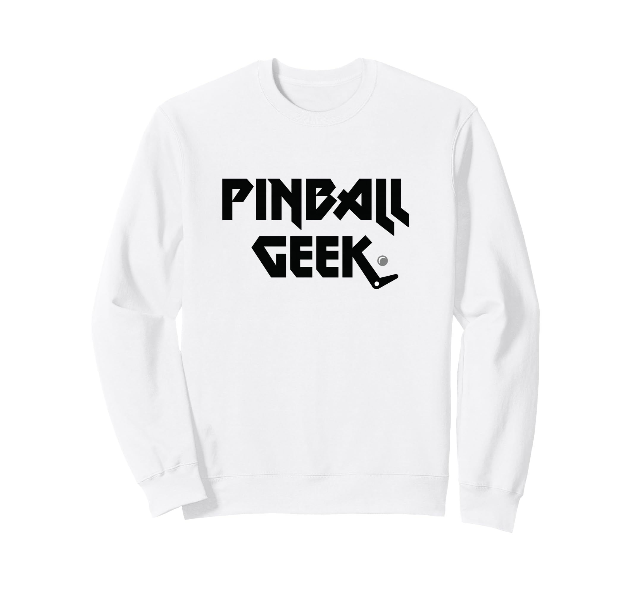 Pinball Geek Arcade Gaming Sweatshirt - Graphic Print for Adults - T-Shirt, Sweatshirt, Hoodie