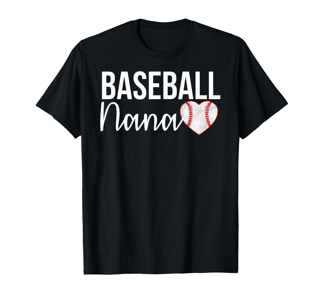 Baseball Nana Baseball Gifts T-Shirt - Casual Everyday Wear Men Women - T-Shirt, Sweatshirt, Hoodie