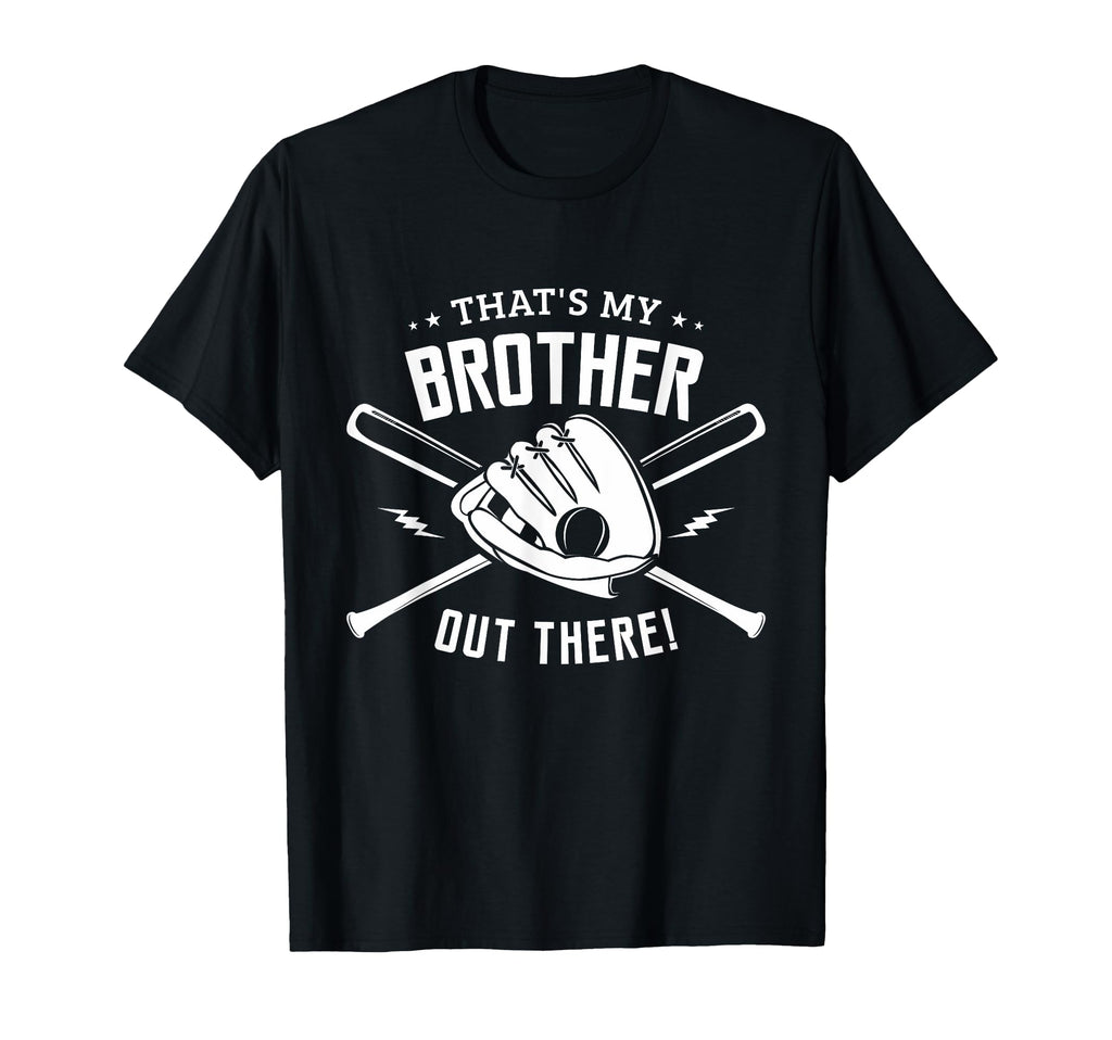 Thats My Brother Out There Softball T-Shirt - Minimalist Print Unisex - T-Shirt, Sweatshirt, Hoodie