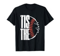 Tis Season Baseball Game Day Baseball Mom T-Shirt - Unique Graphic Unisex - T-Shirt, Sweatshirt, Hoodie