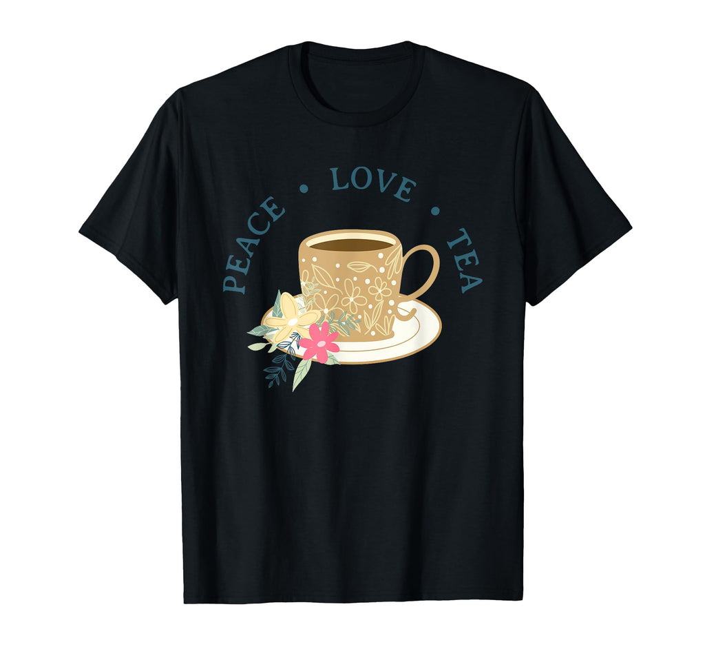 Peace Love Tea Teacup Teapot T-Shirt - Streetwear Style Men Women - T-Shirt, Sweatshirt, Hoodie