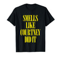 Smells Like Courtney Did It Punk T-Shirt - Aesthetic Graphic Men Women - T-Shirt, Sweatshirt, Hoodie