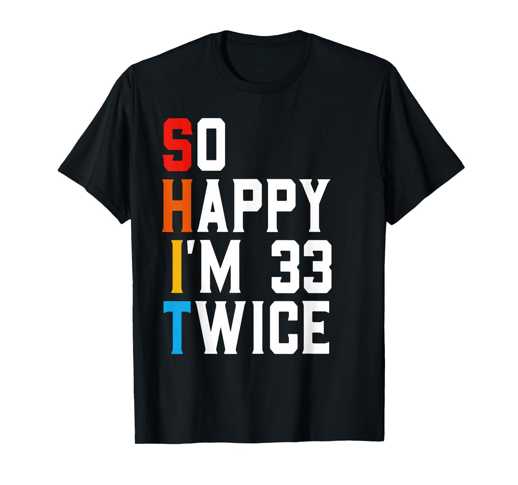 Funny 66Th Birthday Joke 66 Years Old Bday T-Shirt - Trendy Graphic Unisex - T-Shirt, Sweatshirt, Hoodie