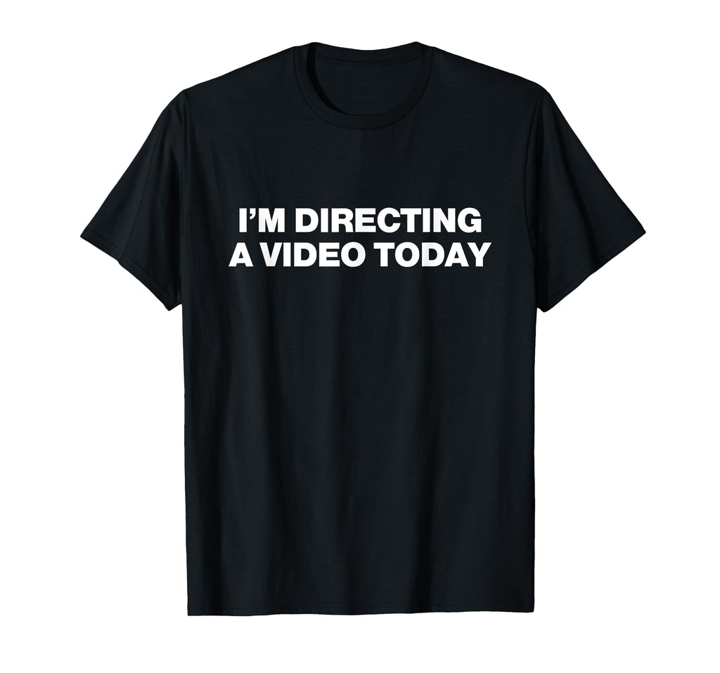 Im Directing Video Today Y2K T-Shirt - Aesthetic Graphic Men Women - T-Shirt, Sweatshirt, Hoodie