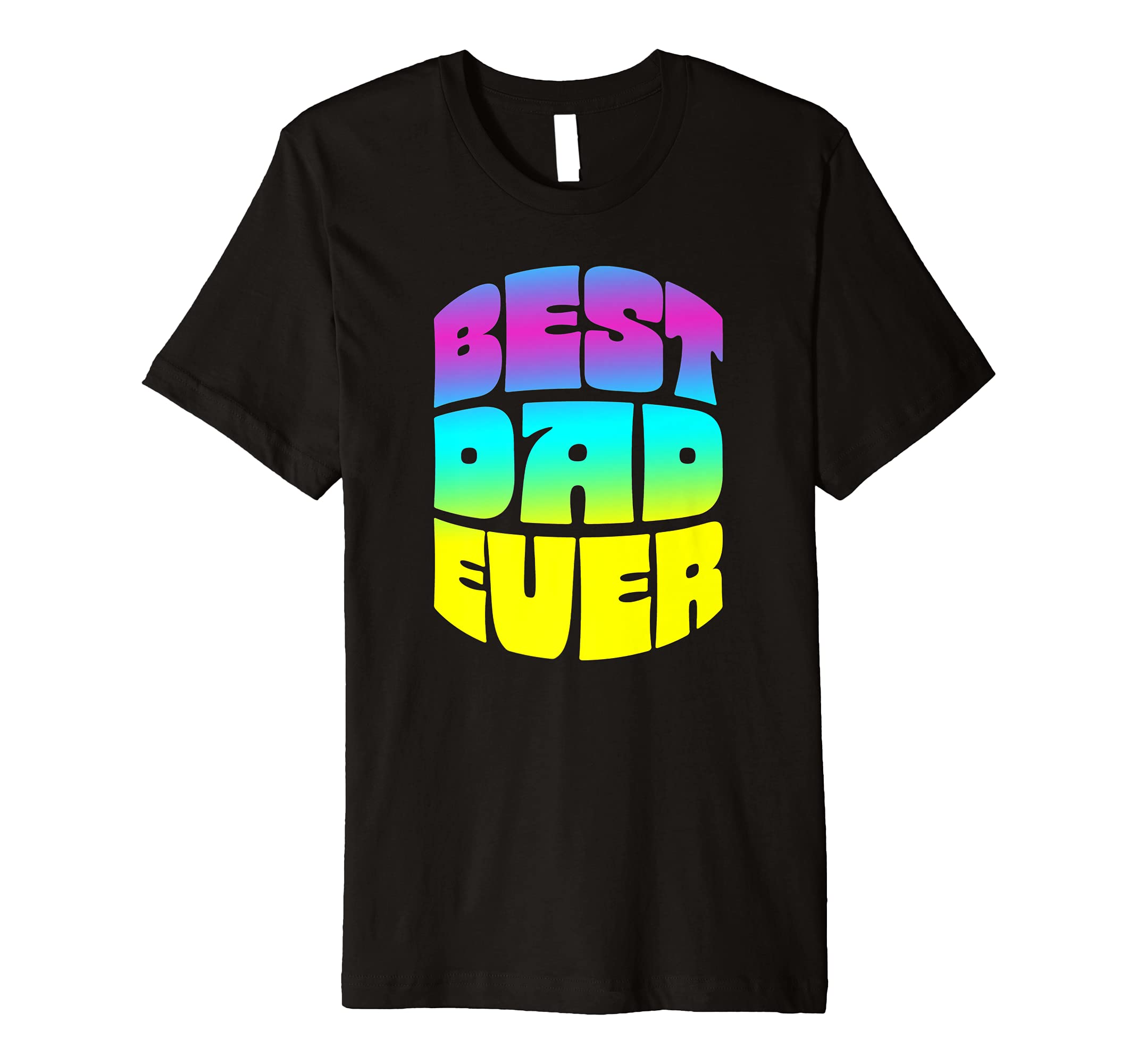 Best Dad Ever Seventies Typography Old T-Shirt - Novelty Apparel Unisex - T-Shirt, Sweatshirt, Hoodie
