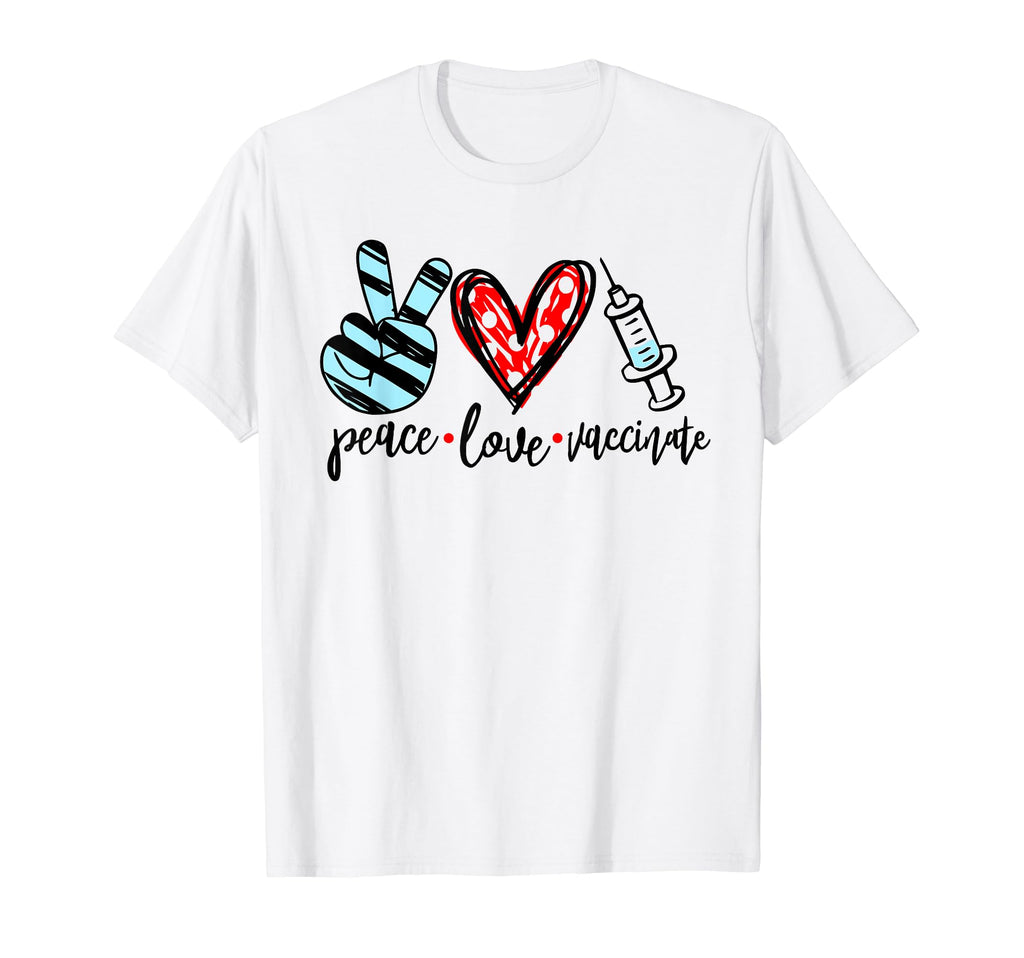 Peace Love Vaccinate Nurses T-Shirt - Fun Novelty Design for Adults - T-Shirt, Sweatshirt, Hoodie