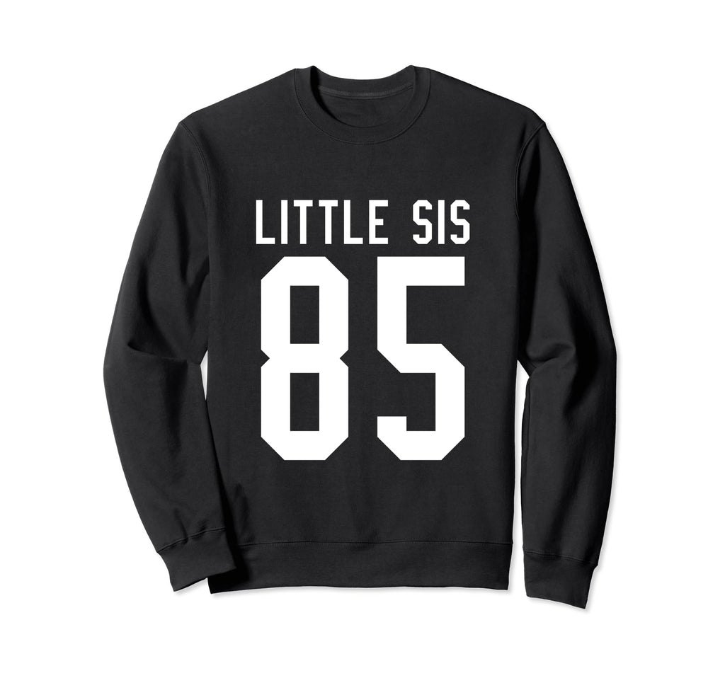 Number 85 Little Sis Biggest Fan Sweatshirt - Streetwear Style for Adults - T-Shirt, Sweatshirt, Hoodie