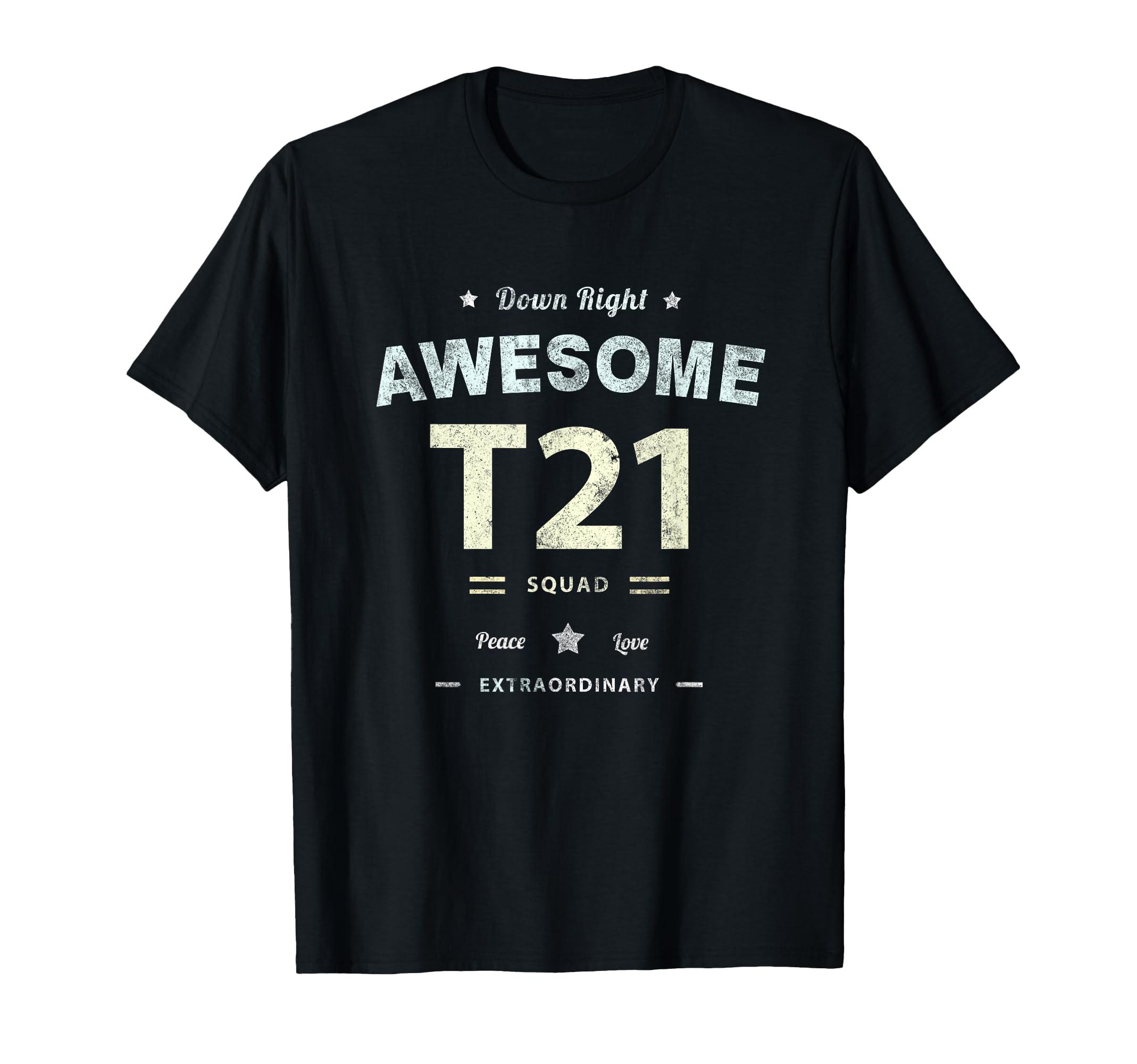 Down Syndrome Awareness T21 Squad Peace T-Shirt - Graphic Print Men Women - T-Shirt, Sweatshirt, Hoodie