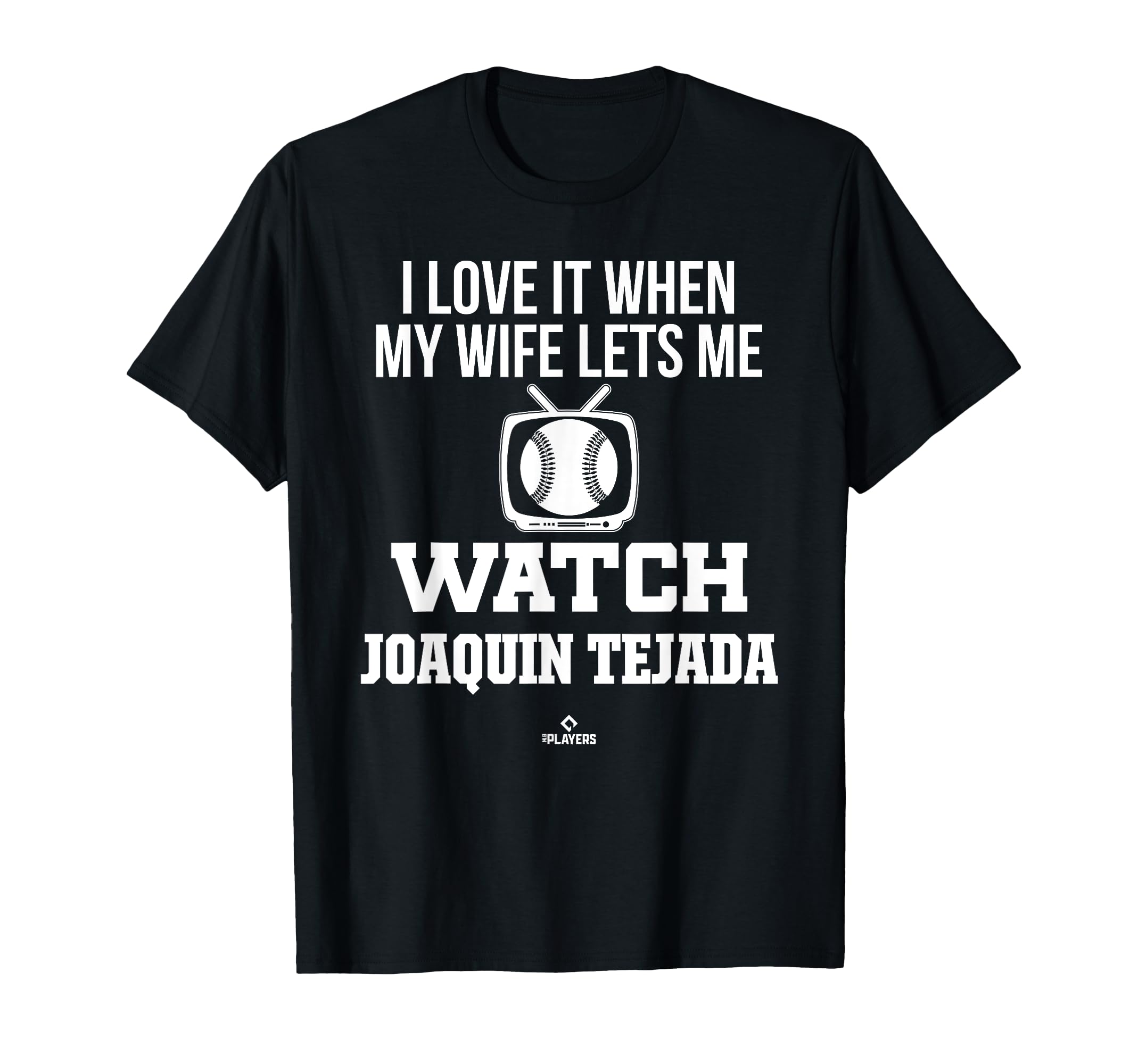 My Wife Lets Me Watch Joaquin Tejada T-Shirt - Custom Art Print for Adults - T-Shirt, Sweatshirt, Hoodie