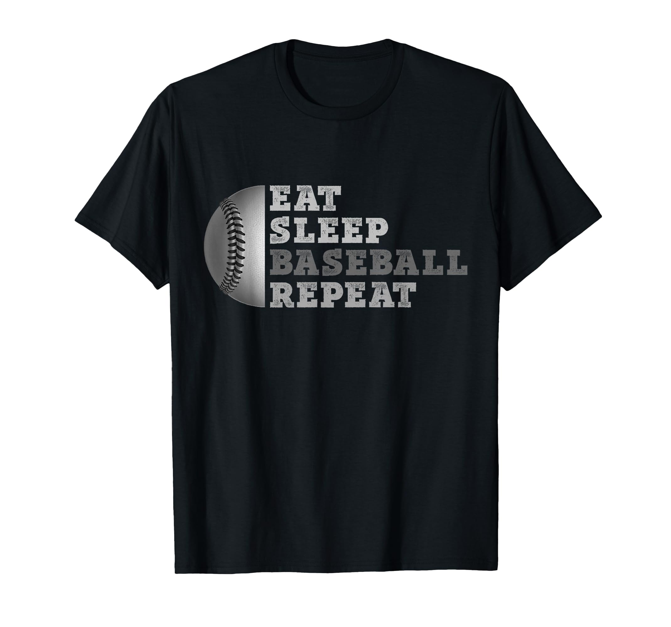 Eat Sleep Baseball Repeat Funny T-Shirt - Fun Novelty Design Men Women - T-Shirt, Sweatshirt, Hoodie