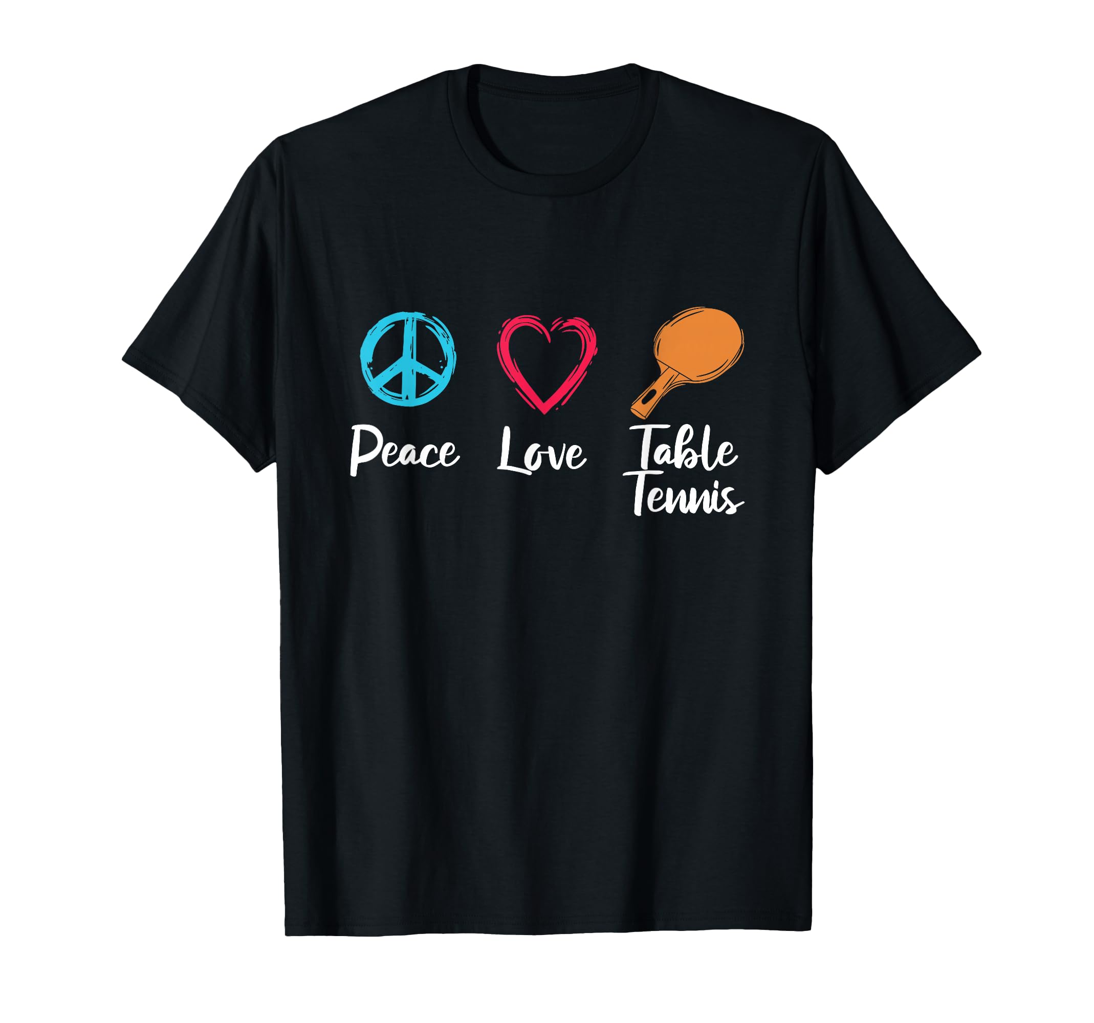 Peace Love Table Tennis T Shirts T-Shirt - Trendy Graphic for Adults - T-Shirt, Sweatshirt, Hoodie