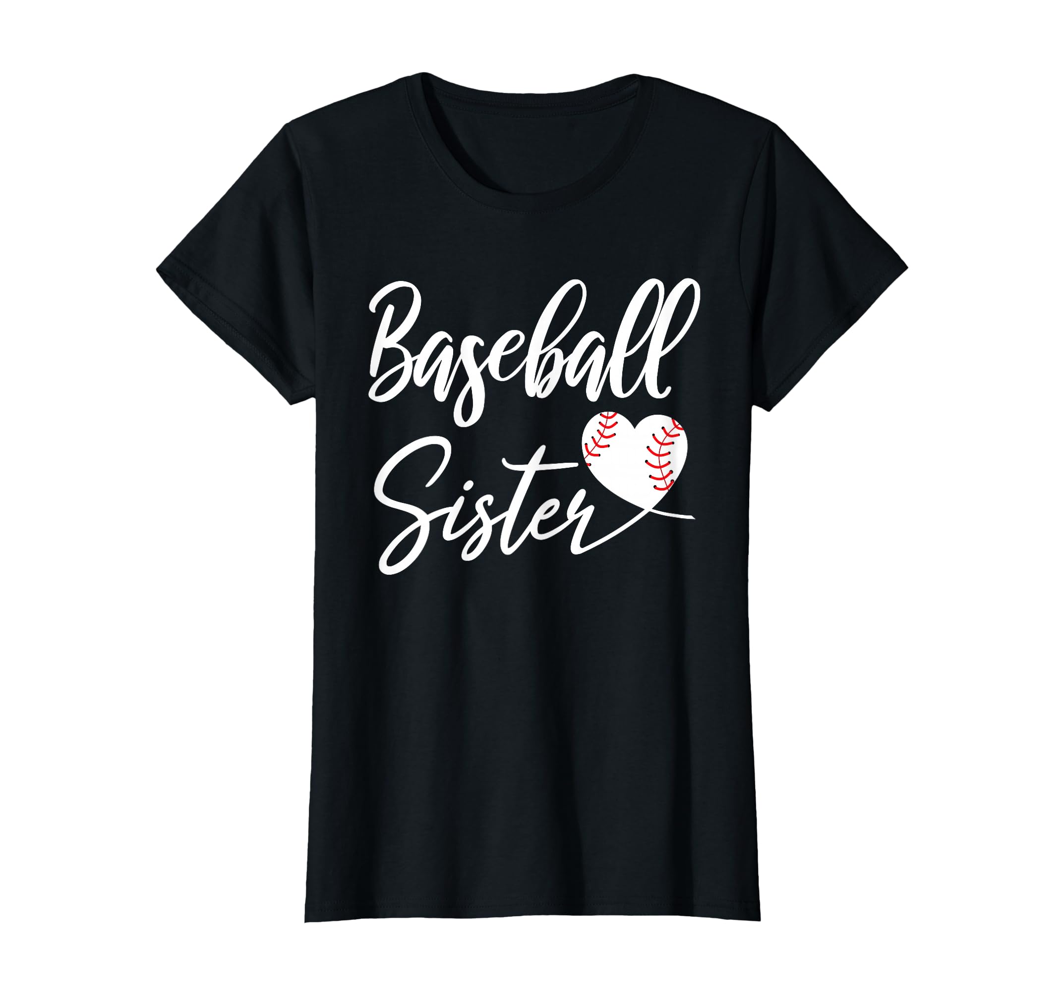 Baseball Sister T-Shirt - Fun Novelty Design Unisex - T-Shirt, Sweatshirt, Hoodie