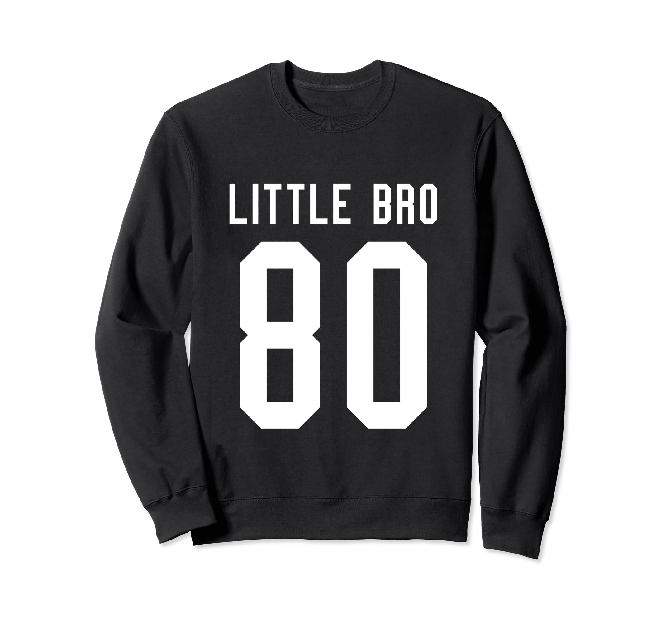 Number 80 Little Bro Biggest Fan Sweatshirt - Custom Art Print Unisex - T-Shirt, Sweatshirt, Hoodie