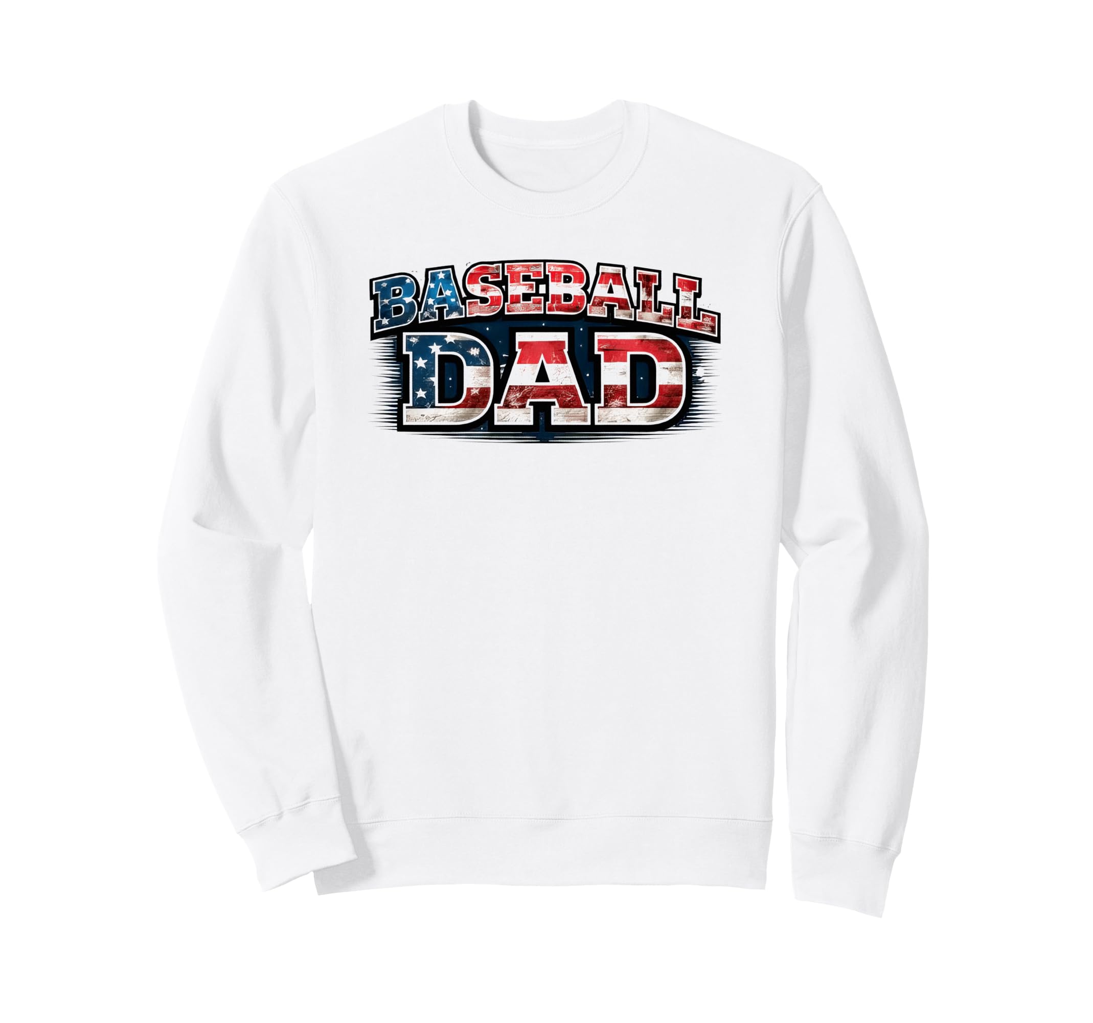 Baseball Dad Patriotic Fathers Day Sweatshirt - Unique Graphic Men Women - T-Shirt, Sweatshirt, Hoodie
