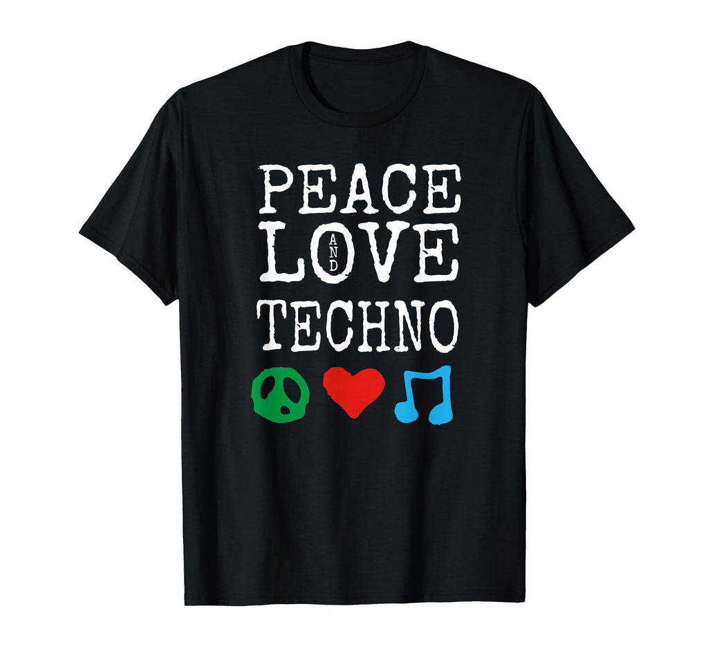 Peace Love And Techno Music Gear T-Shirt - Custom Art Print for Adults - T-Shirt, Sweatshirt, Hoodie