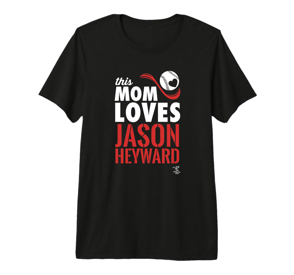 Jason Heyward This Mom Loves Tri T-Shirt - Casual Everyday Wear Men Women - T-Shirt, Sweatshirt, Hoodie