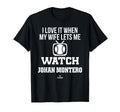 My Wife Lets Me Watch Johan Montero T-Shirt - Trendy Graphic Unisex - T-Shirt, Sweatshirt, Hoodie