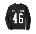 Number 46 Little Bro Biggest Sweatshirt - Casual Everyday Wear Men Women - T-Shirt, Sweatshirt, Hoodie
