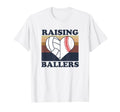 Raising Ballers Mom Or Dad Ballers T-Shirt - Aesthetic Graphic Men Women - T-Shirt, Sweatshirt, Hoodie