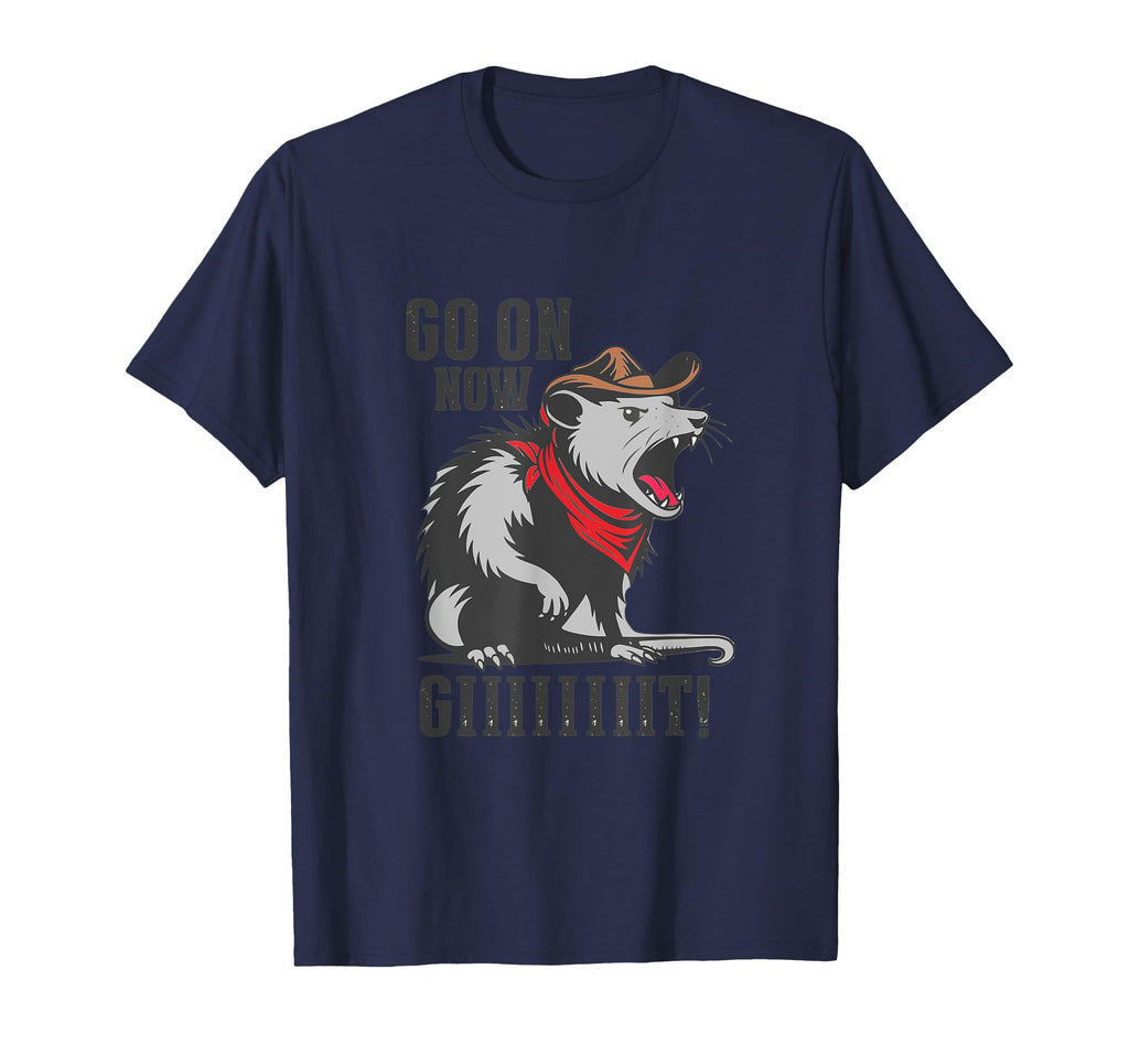 Go Now Git Cowboy Opossum Western Funny T-Shirt - Graphic Print Unisex - T-Shirt, Sweatshirt, Hoodie