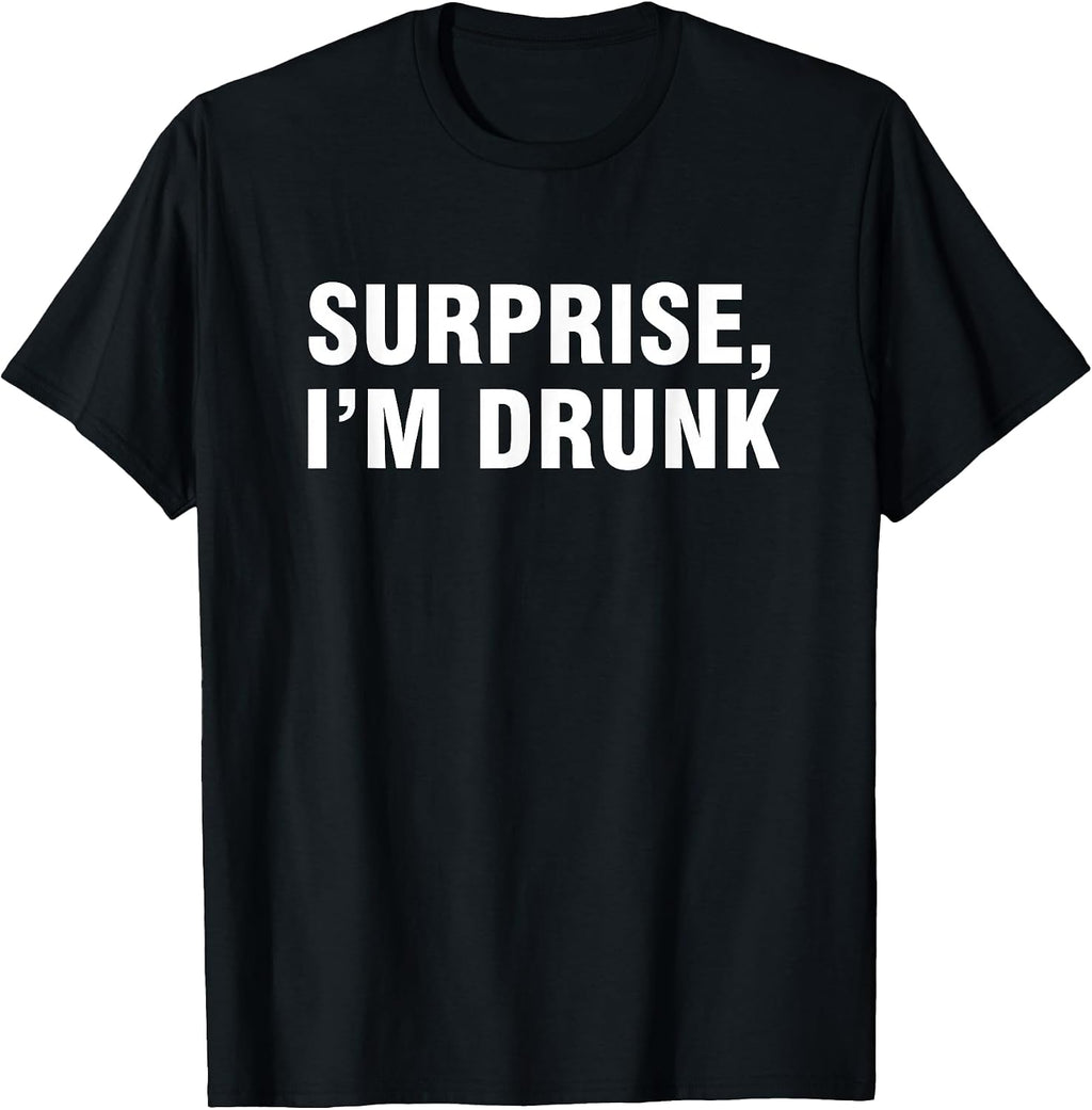 Surprise I'm Drunk - Adult & Kids T-Shirts, Sweatshirts & Hoodies apparel design preview 1