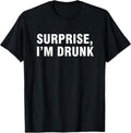 Surprise I'm Drunk - Adult & Kids T-Shirts, Sweatshirts & Hoodies apparel design preview 1