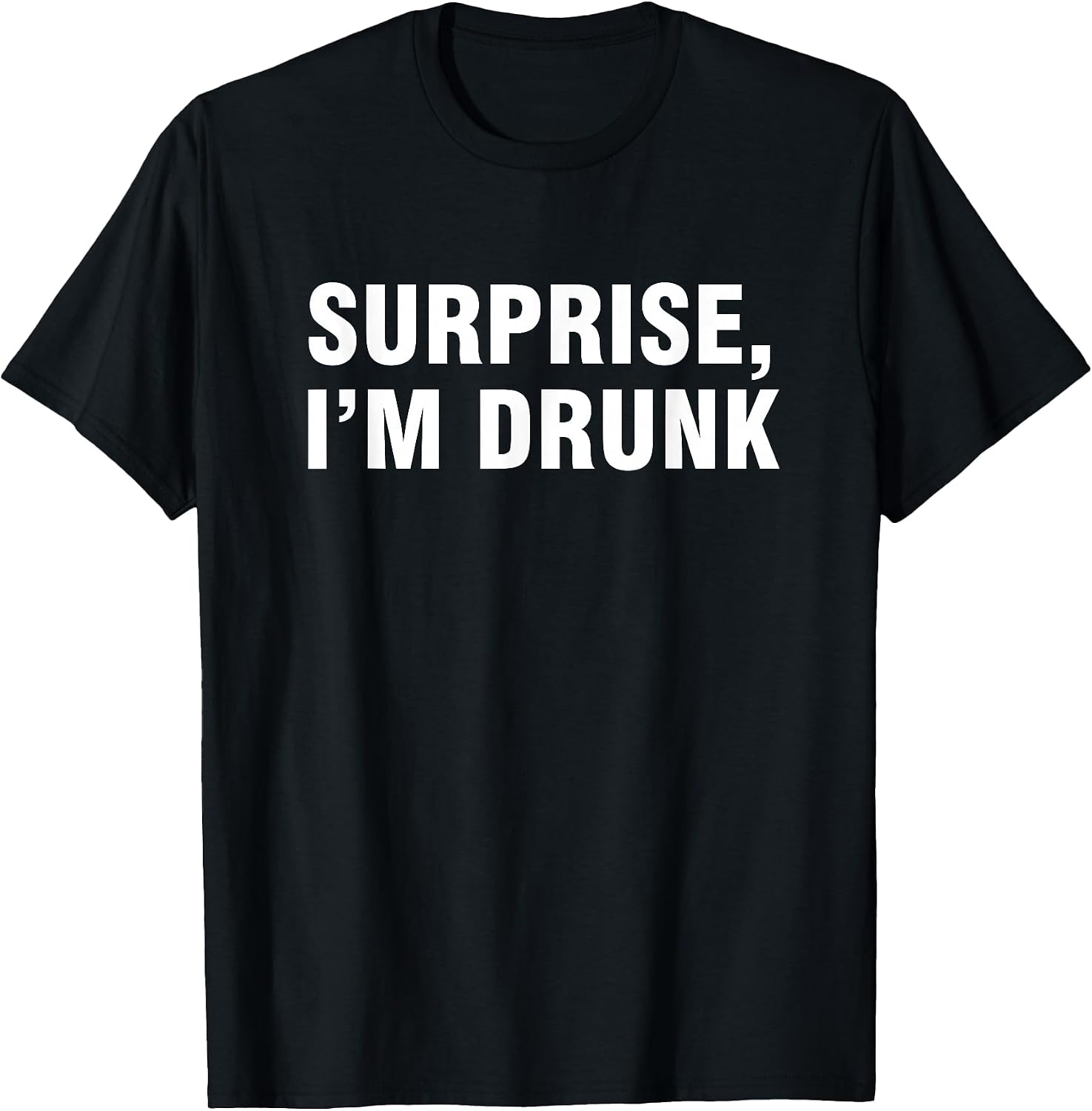Surprise I'm Drunk - Adult & Kids T-Shirts, Sweatshirts & Hoodies apparel design preview 1