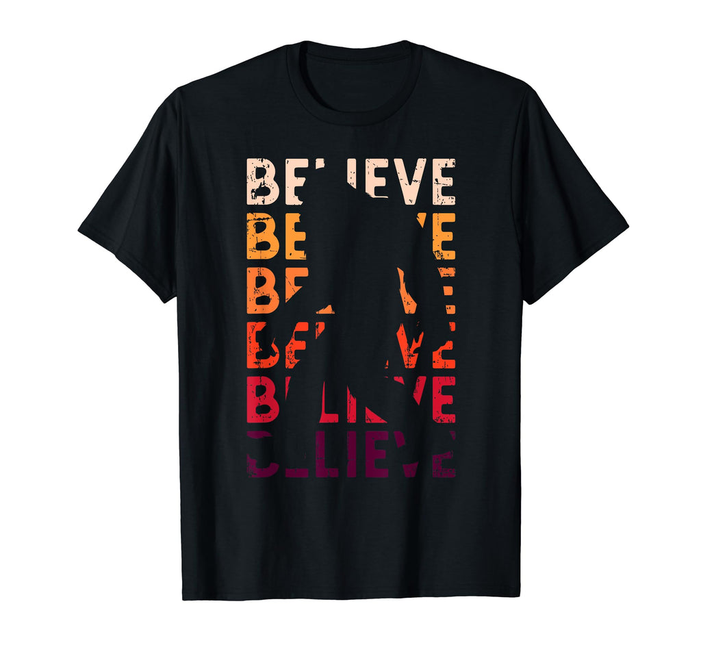 Believe Bigfoot Distressed T-Shirt - Casual Everyday Wear Men Women - T-Shirt, Sweatshirt, Hoodie