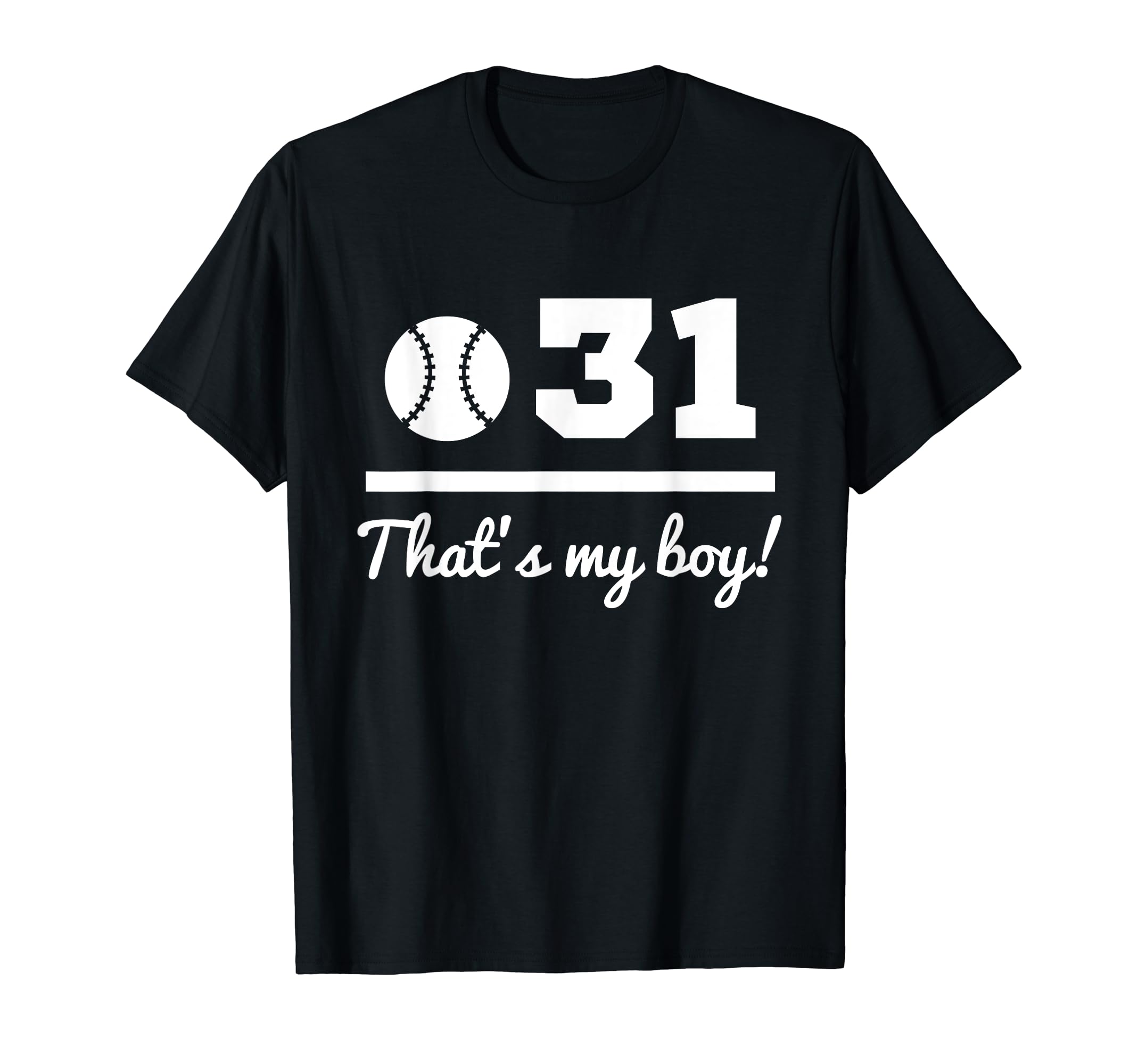31 Baseball Mom Baseball Dad Thirty One T-Shirt - Graphic Print Unisex - T-Shirt, Sweatshirt, Hoodie