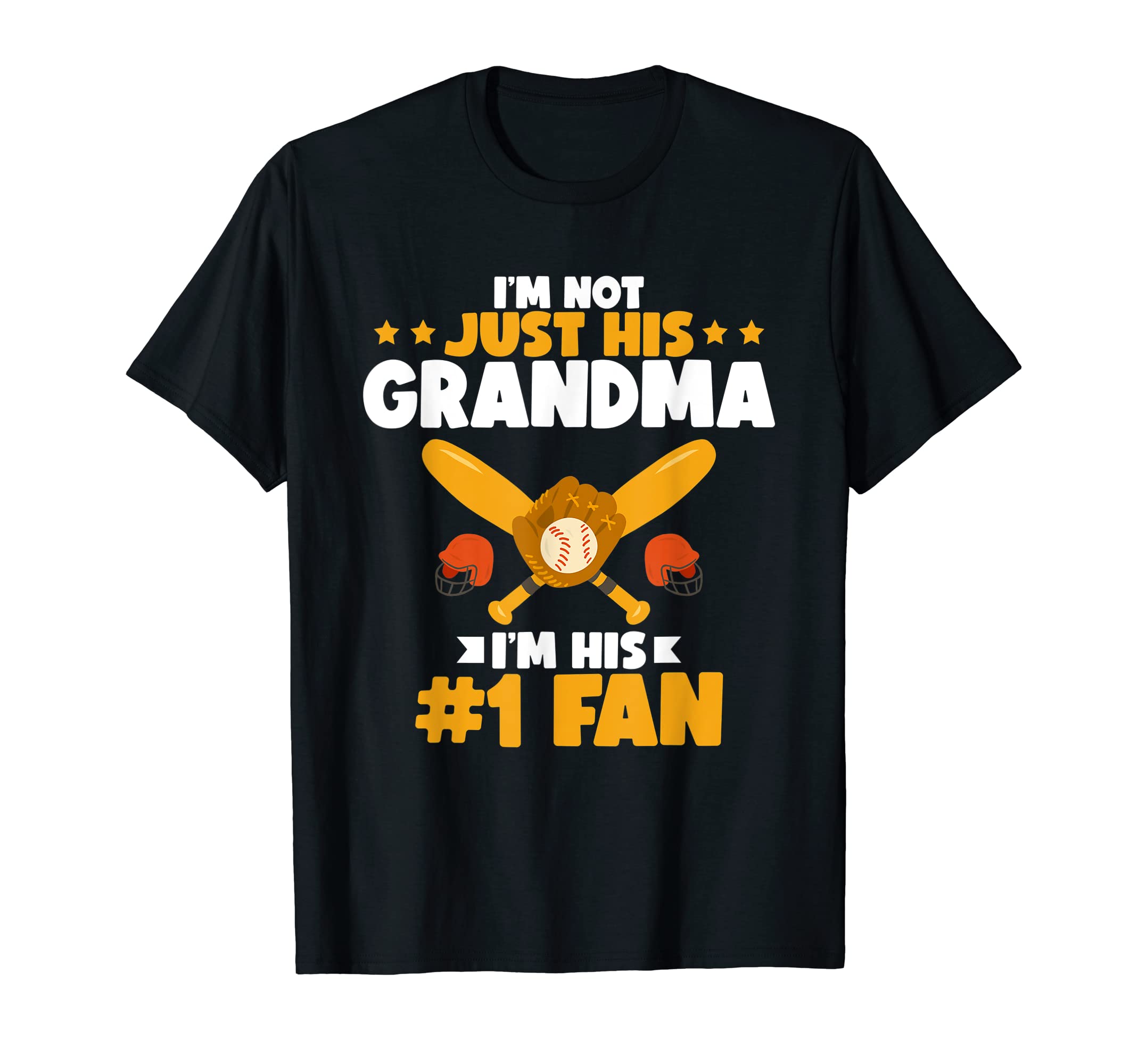 Im Not Just His Grandma Im His 1 Fan T-Shirt - Graphic Print Men Women - T-Shirt, Sweatshirt, Hoodie
