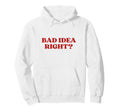 Bad Right Y2K Aesthetic Hoodie - Graphic Print for Adults - T-Shirt, Sweatshirt, Hoodie