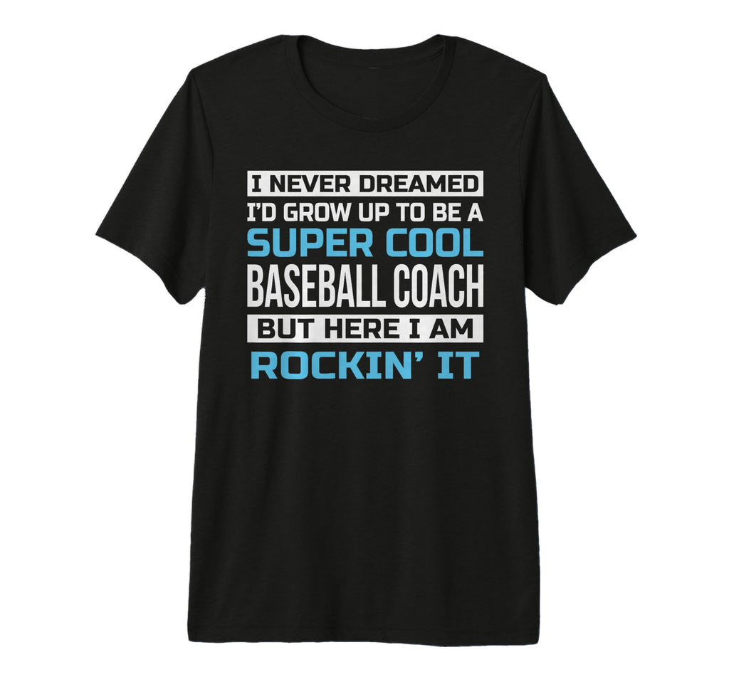 Baseball Coach Funny Gift Thank You T-Shirt - Casual Everyday Wear Unisex - T-Shirt, Sweatshirt, Hoodie