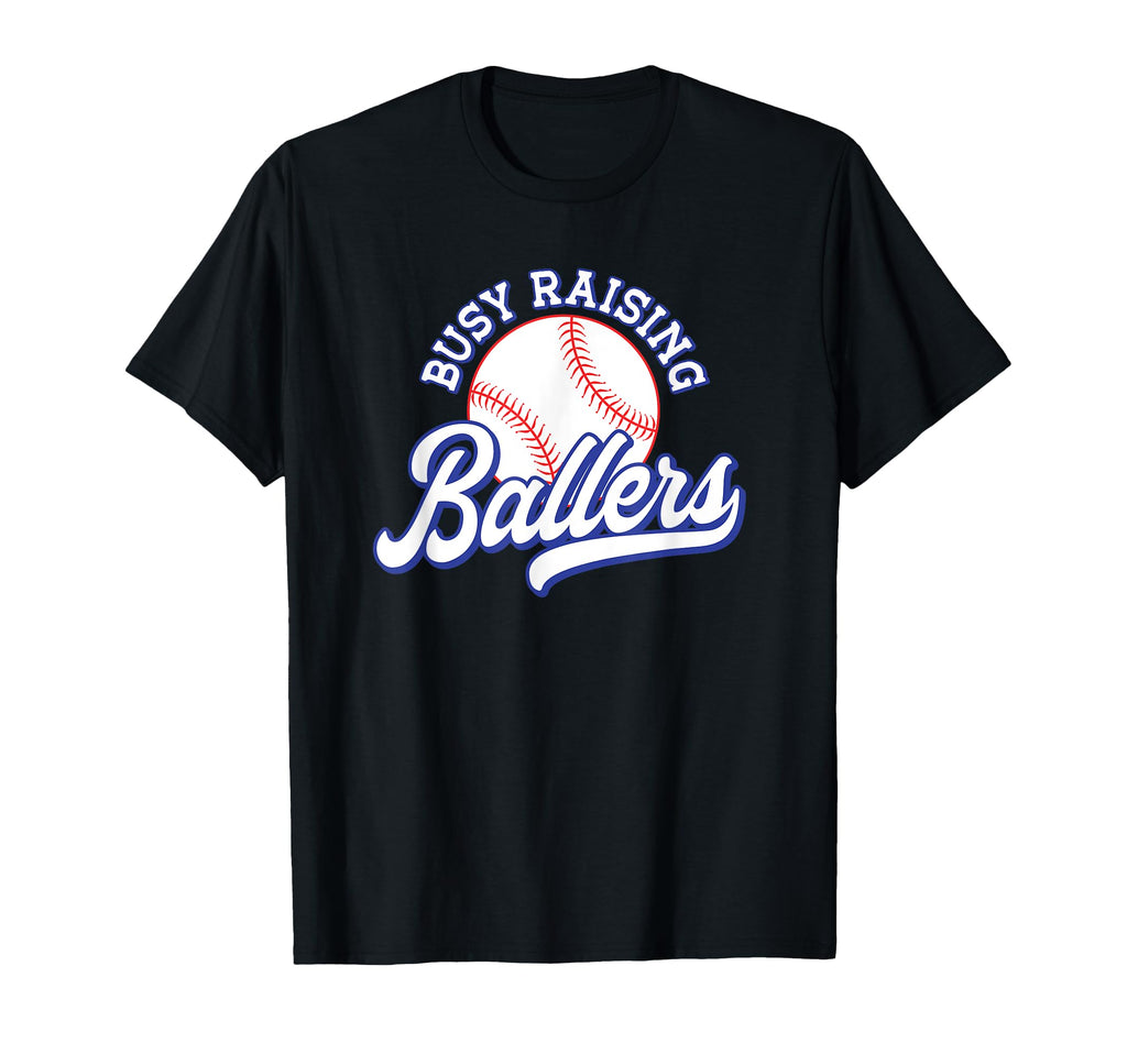 Busy Raising Ballers Baseball Mom Dad T-Shirt - Custom Art Print Men Women - T-Shirt, Sweatshirt, Hoodie