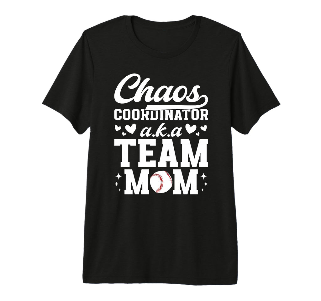 Chaos Coordinator Baseball Team Mom T-Shirt - Aesthetic Graphic Men Women - T-Shirt, Sweatshirt, Hoodie