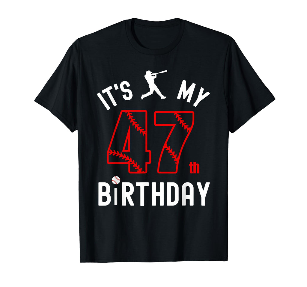 47 Year Old Happy Birthday Its My T-Shirt - Minimalist Print for Adults - T-Shirt, Sweatshirt, Hoodie