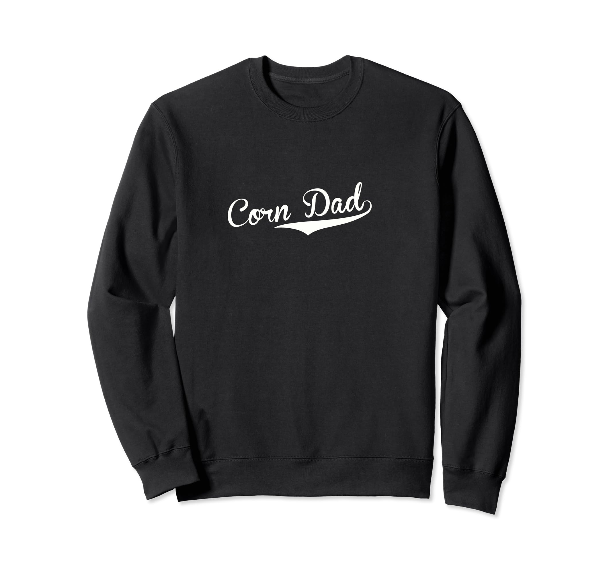 Corn Dad Baseball Fan Sweatshirt - Aesthetic Graphic Unisex - T-Shirt, Sweatshirt, Hoodie
