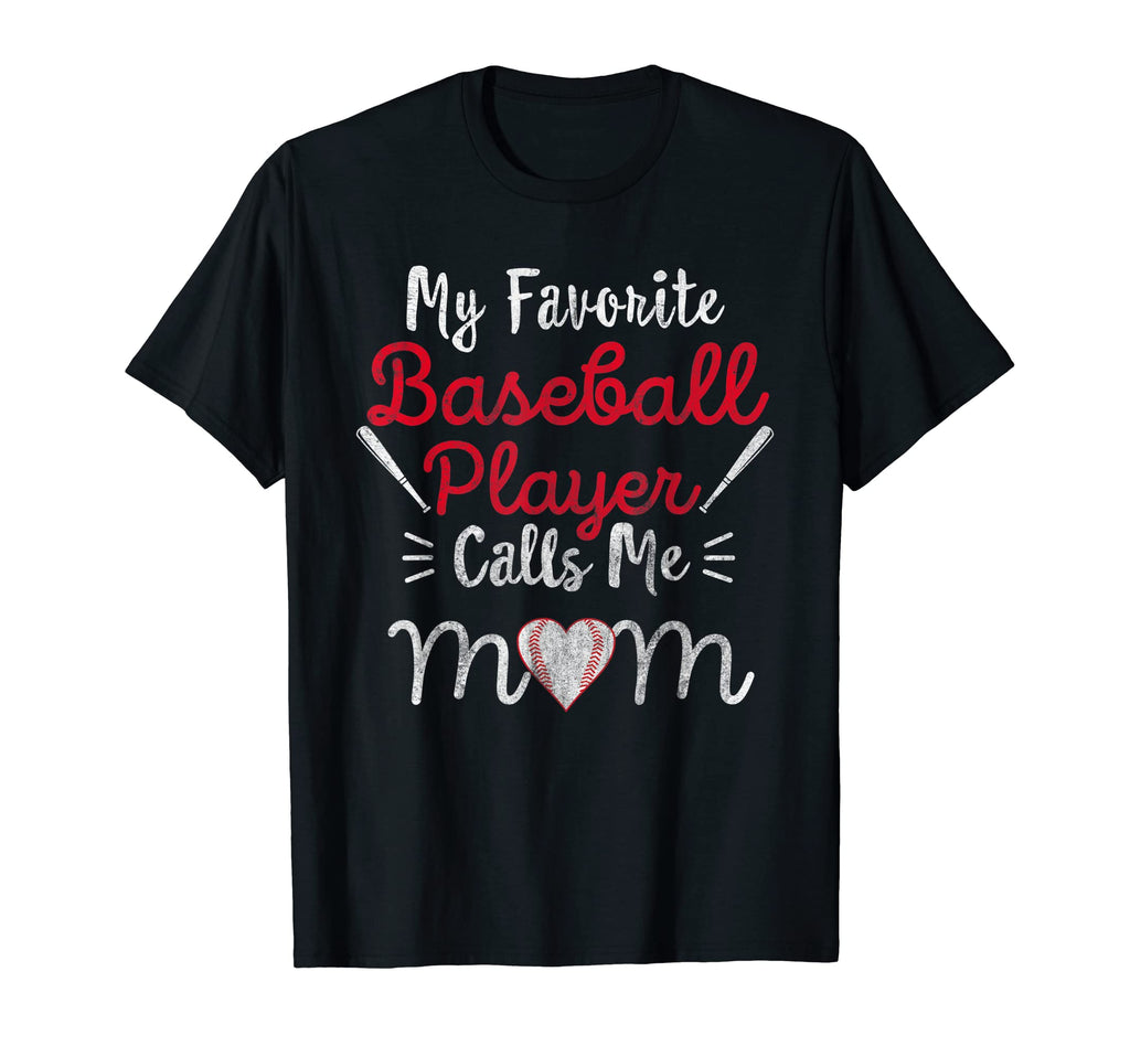 My Favorite Player Calls Me Mom T-Shirt - Fun Novelty Design Unisex - T-Shirt, Sweatshirt, Hoodie
