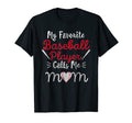 My Favorite Player Calls Me Mom T-Shirt - Fun Novelty Design Unisex - T-Shirt, Sweatshirt, Hoodie
